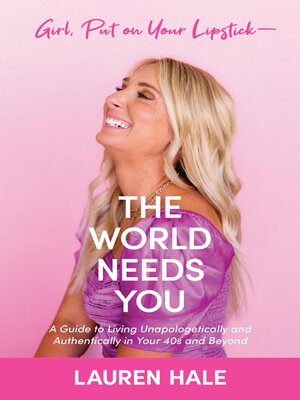cover image of Girl, Put on Your Lipstick-The World Needs You